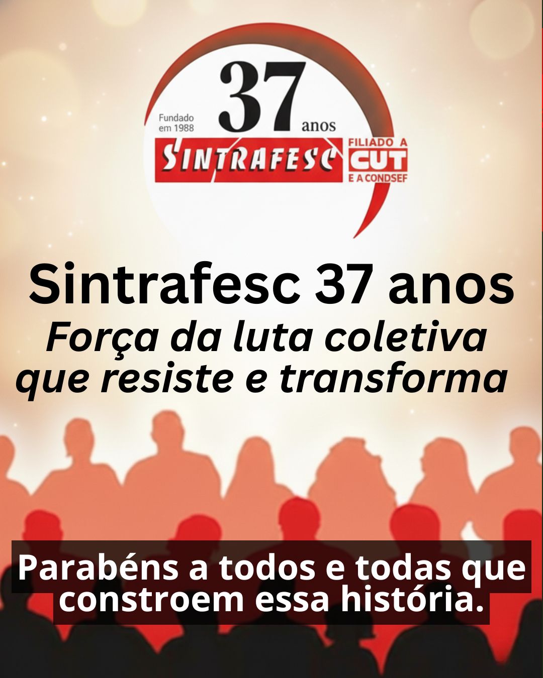 Sintrafesc 37 anos: a força da luta coletiva que resiste e transforma