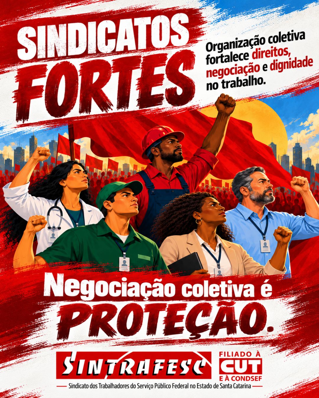 Sindicatos fortes devolvem a dignidade ao trabalhador