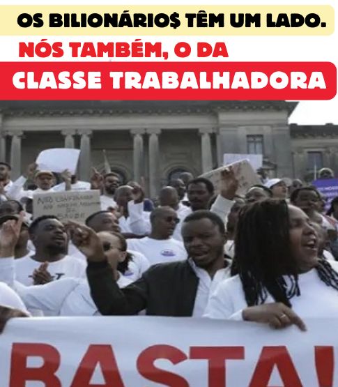 Os bilionários têm um lado. Nós também, o da classe trabalhadora!