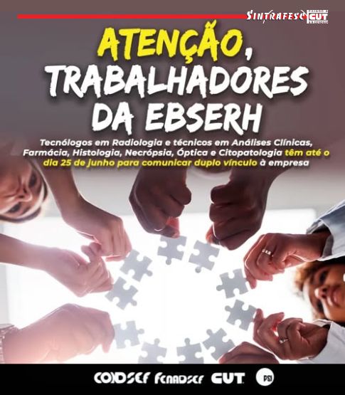 Duplo vínculo de empregados da Ebserh deve ser comunicado à empresa até 25 de junho